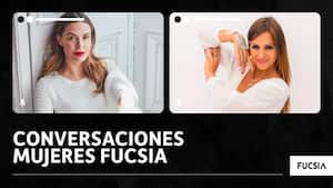 Conversaciones mujeres Fucsia: Mónica Fonseca y Antonina Canal